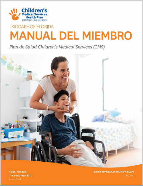 KIDCARE DE FLORIDA MANUAL DEL MIEMBRO Plan de Salud Children's Medical Services (CMS)